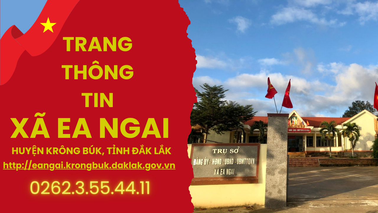  Kênh cung cấp, trao đổi thông tin, hướng dẫn và hỗ trợ nộp hồ sơ TTHC của xã Ea Ngai